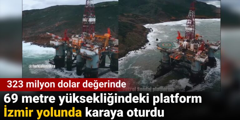 323-milyon-dolarlik-69-metre-yuksekligindeki-platform-izmir-yolunda-karaya-oturdu-S4cGzLGw.jpg